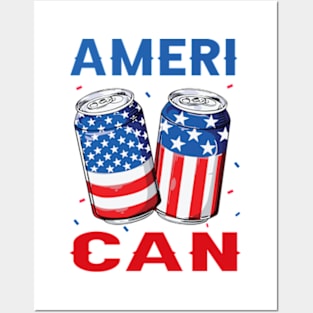 American Ameri CAN 4th of July Beer Patriotic Gifts Posters and Art